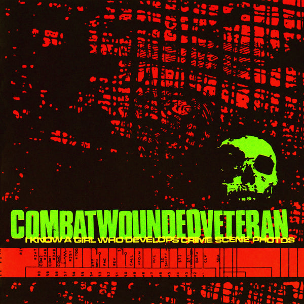 COMBAT WOUNDED VETERAN "I Know a Girl Who Develops Crime Scene Photos" LP